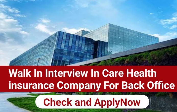 Care Health Insurance Walk In Interview in Pune